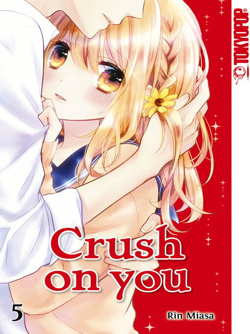 Title details for Crush on you 05 by Rin Miasa - Available